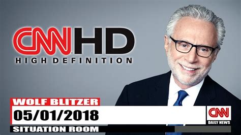 Cnn The Situation Room With Wolf Blitzer 512018 Youtube