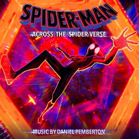 Spider Man Across The Spider Verse Original Score Album By Daniel Pemberton Apple Music