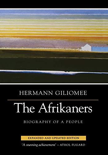 Afrikaners Biography Of A People Expanded Updated Reconsiderations