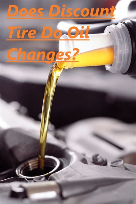 Discount Tires Discounted How To Find Out Oils Change