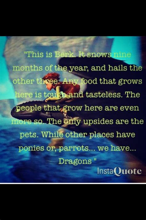 I'll kill a dragon, my life will get infinitely better, i might even get a date! How to Train Your Dragon Quotes. QuotesGram