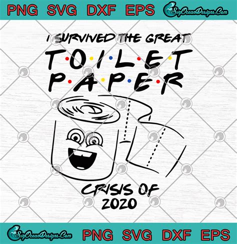 Download Friends TV Show I Survived The Great Toilet Paper Crisis ...