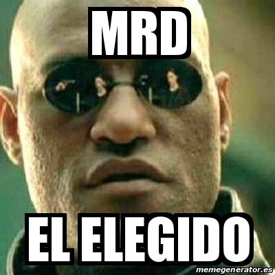 Meme What If I Told You Mrd El Elegido