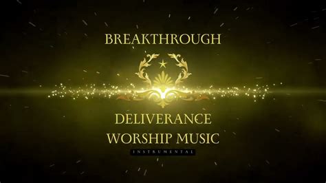 Hour Of Deliverance Prophetic Instrumental Worship Music Transform Your