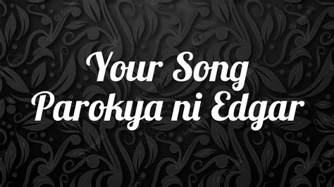Your Song Parokya Ni Edgar Lyrics Youtube
