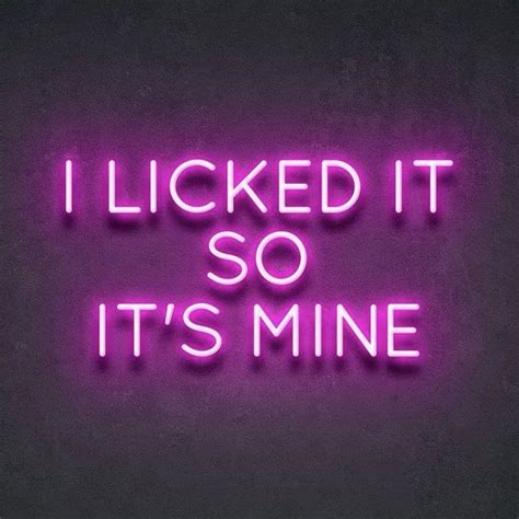 I Licked It So It S Mine Led Neon Sign Neon Signs Violet Aesthetic