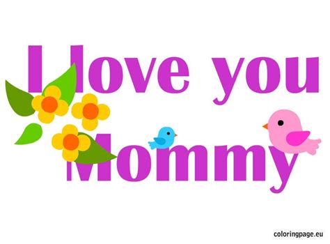 I Love You Mommy Coloring Page I Love Mom Love You Mothers Day