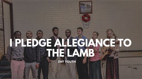 I Pledge Allegiance To The Lamb Swf Youth Youtube