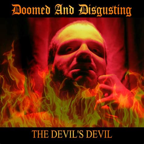 Stream The Devils Devil Doomed And Disgusting By Doomed And