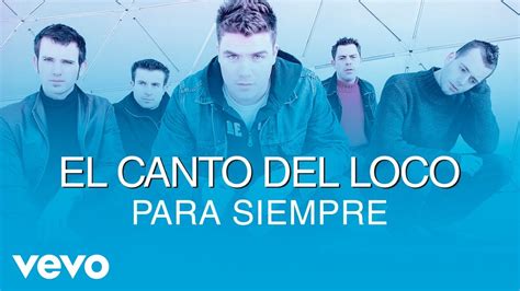 El Canto Del Loco Para Siempre Cover Audio YouTube