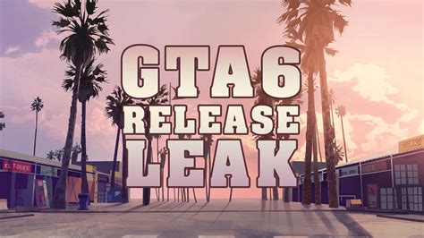 gta 6 release insider reveals the date through leak and reveals its source world today news