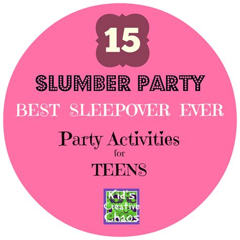 Kids Creative Chaos 15 Slumber Party Games And Activities For Teen