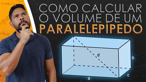 Como Calcular Volume De Um Paralelepípedo I Geometria Espacial I Enem