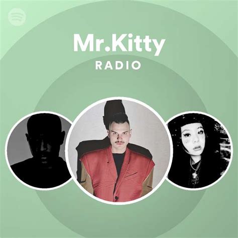 Mrkitty Radio Playlist By Spotify Spotify