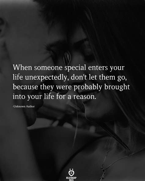 When Someone Special Enters Your Life Unexpectedly Dont Let Them Go Because They Were
