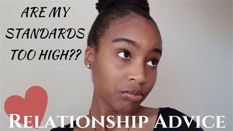 are my standards too high relationship advice youtube