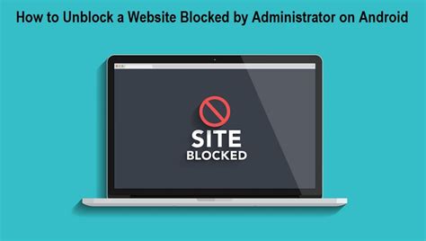 How To Unblock A Website That Is Blocked By Your System Administrator