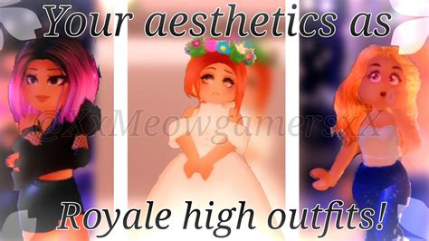 Your Aesthetics As Royale High Outfits Xxmeowgamersxx Part 1 Youtube