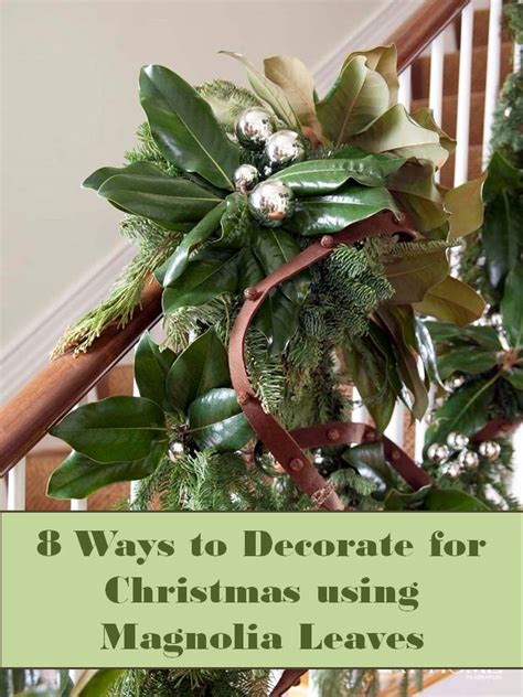 You can use magnolia stems, garlands, packaged individual leaves or even a cheapo magnolia wreath. Decorating with Magnolia Leaves During the Holidays ...