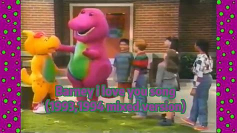 Barney I Love You Song 19931994 Mixed Version Youtube