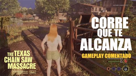 The Texas Chain Saw Massacre PS CORRE CONNIE QUE TE ALCANZA Gameplay Comentado YouTube