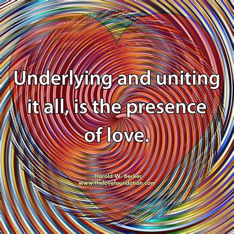 Love your presence famous quotes & sayings: Pin on Unconditional Love Inspirational Quotes