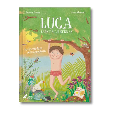 luca lernt sich kennen ein feinfühliges aufklärungsbuch calmemara