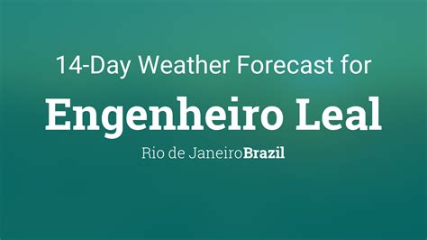 Engenheiro Leal Rio De Janeiro Brazil 14 Day Weather Forecast