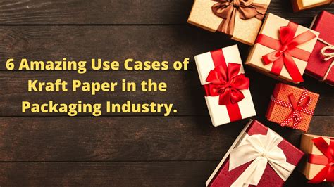 6 Amazing Use Cases Of Kraft Paper In The Packaging Industry Enter To