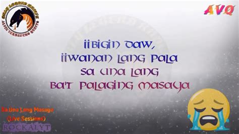 Sa Una Lang Masaya Lyric Video New Hd Onlylegendknows Eargasmmode