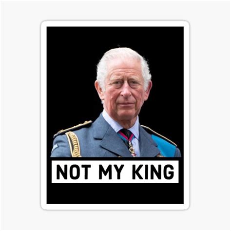 Not My King Charles Iii Sticker For Sale By Hopperandjoyce Redbubble