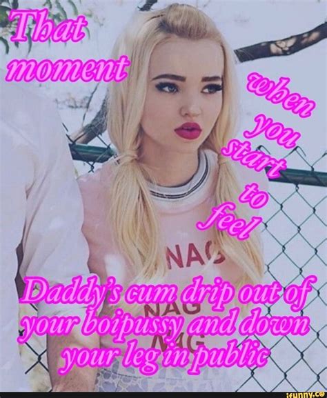 I Wish I Always Had Some Of Daddies Cum Leaking Out Of Me Rsissycaptions