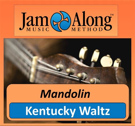 Kentucky Waltz Mandolin Lead Jamalong Music Method