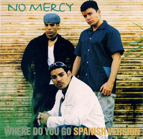 No Mercy Where Do You Go Spanish Version Cdm 1996