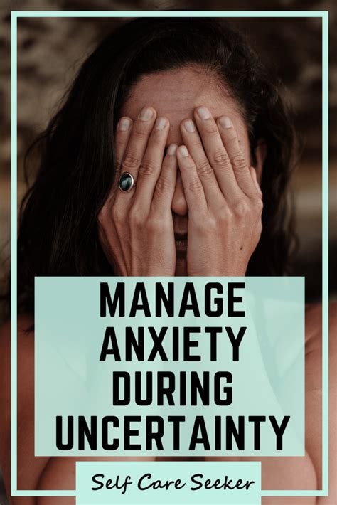 Manage Anxiety During Times Of Uncertainty Self Care Seeker