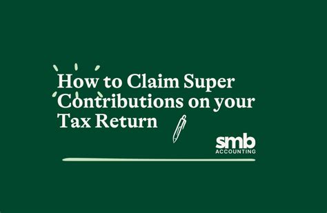 How To Claim Super Contributions On Tax Returns Smb Accounting