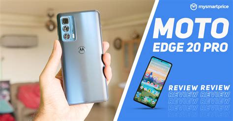 Moto Edge 20 Pro Review Great Device With A Few Rough Edges Mysmartprice