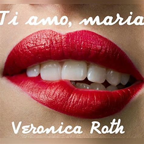 taboo erotica mother and son forbidden ti amo maria by veronica roth goodreads