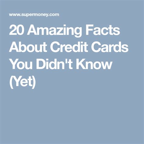 20 Amazing Facts About Credit Cards You Didnt Know Yet Credit Card
