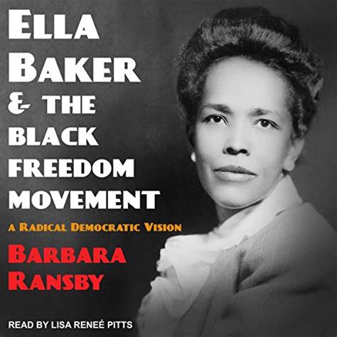Jp Ella Baker And The Black Freedom Movement A Radical