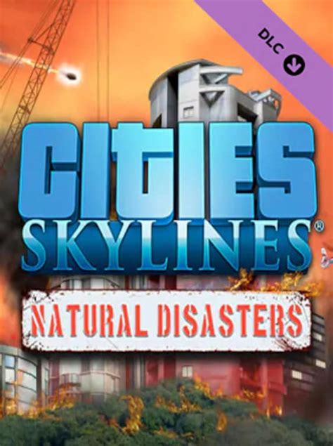 Buy Cities Skylines Natural Disasters Pc Steam Key Rucis