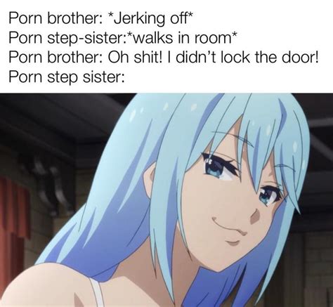 Boiling Hot R Animemes Stepbro Stepbrother Know Your Meme