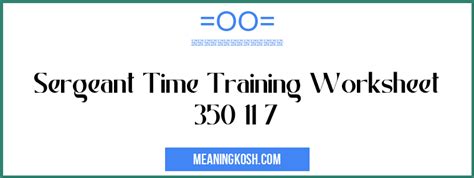 Sergeant Time Training Worksheet 350 11 7 Meaningkosh