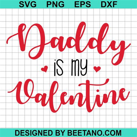 Daddy Is My Valentine Svg Daddy Svg Valentine Svg