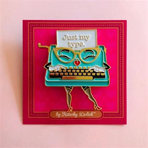 Just My Type Enamel Pin By Kitschy Delish