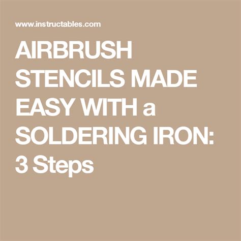 Airbrush Stencils Made Easy With A Soldering Iron Soldering Iron