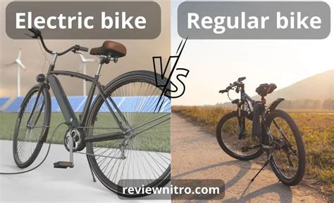 Electric Bike Vs Regular Bike Benefits And Super Helpful Guide