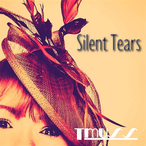 Silent Tears Single By Tmuss Spotify