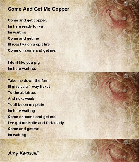 Come And Get Me Copper Come And Get Me Copper Poem By Amy Kerswell
