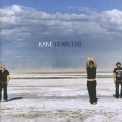 Fearless, a 1999 new zealand television film produced by south pacific pictures. Fearless - Kane - Muziekweb